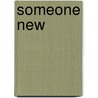Someone new by Laura Kneidl