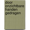 Door onzichtbare handen gedragen door Ricardo Kuster