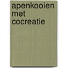 Apenkooien met cocreatie by Tonnie van der Zouwen