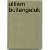 Ultiem buitengeluk by Marleen Brekelmans