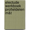 Electude werkboek Profieldelen M&T by Electudevelopment