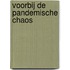 Voorbij de pandemische chaos