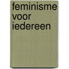 Feminisme is voor iedereen door Bell Hooks