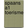 Spaans A1 Toerisme by Trudy van Dommelen