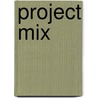 Project miX by Annemijn Storm