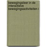 Bewegingsleer in de interactieve bewegingsactiviteiten I door Werner Helsen