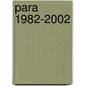 PARA 1982-2002 door Willem Jongeneelen