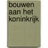 Bouwen aan het Koninkrijk