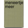 Meneertje Meer by Mark Haayema