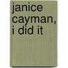 Janice Cayman, I did it by Raf Willems