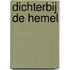Dichterbij de Hemel