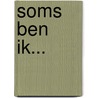 Soms ben ik... by Kathrin Schärer