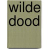 Wilde dood door Marwiin Vos
