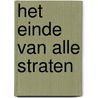 Het einde van alle straten door Frank Vande Veire
