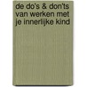De Do's & Don'ts van werken met je Innerlijke Kind door Jaldhara Groeneveld