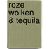 Roze wolken & tequila