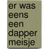 Er was eens een dapper meisje