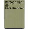 De zoon van de berentemmer by Xavier-Laurent Petit