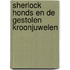 Sherlock Honds en de gestolen kroonjuwelen
