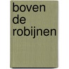 Boven de robijnen by Marianne Witvliet