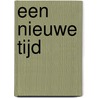 Een nieuwe tijd by Corine Nijenhuis