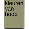 Kleuren van hoop door Sharon Garlough Brown