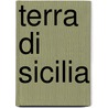 Terra di Sicilia door Mario Giordano