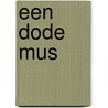 Een dode mus door Meike Lieve Bos
