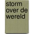 Storm over de wereld