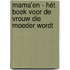 Mama'en - Hét boek voor de vrouw die moeder wordt