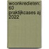 Woonkredieten: 60 praktijkcases AJ 2022