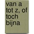 Van A tot Z, of toch bijna