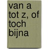 Van A tot Z, of toch bijna by Lieven Vandekerckhove