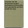 Inclusie van de Arnhemse burger: publiekscommunicatie van gemeente Arnhem onder de loep door Serena Does