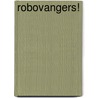 Robovangers! by Tineke Honingh