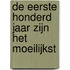 De eerste honderd jaar zijn het moeilijkst