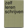 Zelf leren schrijven door Henk van der Molen