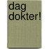 Dag dokter!