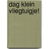 Dag klein vliegtuigje!
