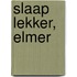 Slaap lekker, Elmer