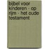 Bijbel voor kinderen - op rijm - Het Oude Testament