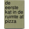 De eerste kat in de ruimte at pizza door Mac Barnett