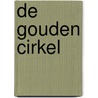 De Gouden Cirkel door DorothéE. De Rooy