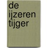 De ijzeren tijger door Chris Kooi
