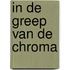 In de greep van de chroma