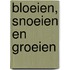 Bloeien, snoeien en groeien