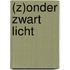 (Z)ONDER ZWART LICHT