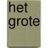 het grote