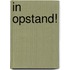 In opstand!