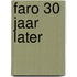 Faro 30 jaar later